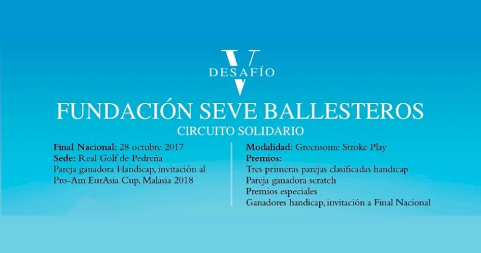El Desafío Fundación Seve Ballesteros cumple su quinta edición