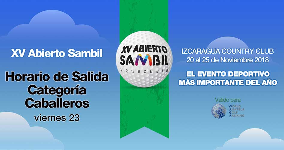 XV Abierto Sambil, horario de salida viernes 23 Caballeros