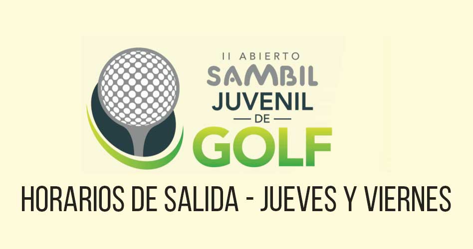 Horarios de Salida – II Abierto Sambil Juvenil de Golf