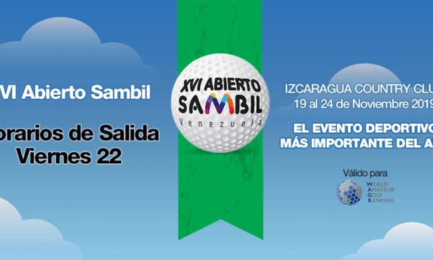 XVI Abierto Sambil, Horarios de Salida viernes 22 (actualizado)